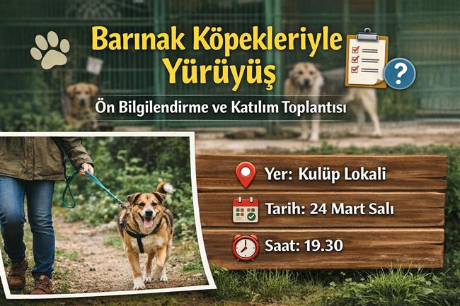BARINAK KÖPEKLERİ İLE YÜRÜYÜŞ ÖNCESİ TOPLANTI