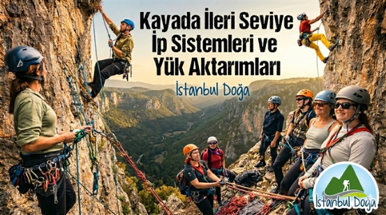 İLERİ SEVİYE İP SİSTEMLERİ VE YÜK AKTARIMLARI - ATÖLYE SERİSİ 2